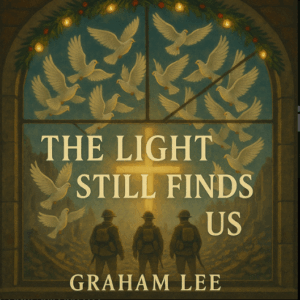 The Light Still Finds Us Graham Lee (Graham Grvay Lee)